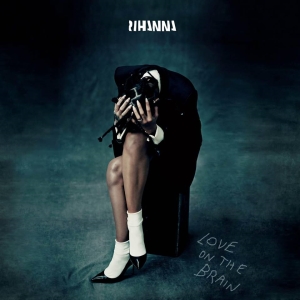 rihanna-love-on-the-brain